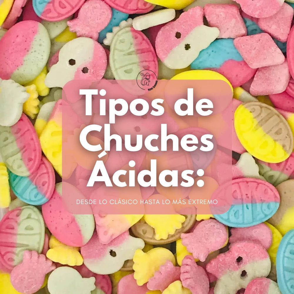Tipos de Chuches Ácidas: Desde lo Clásico hasta lo Más Extremo