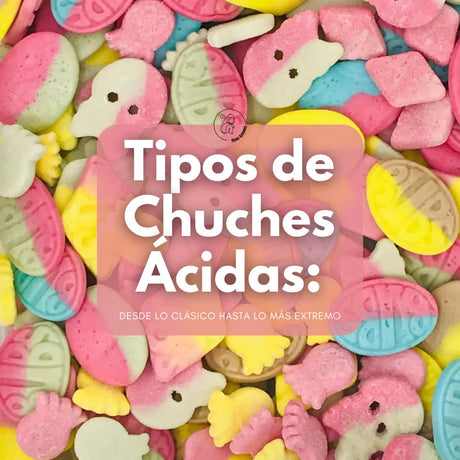 Tipos de Chuches Ácidas: Desde lo Clásico hasta lo Más Extremo